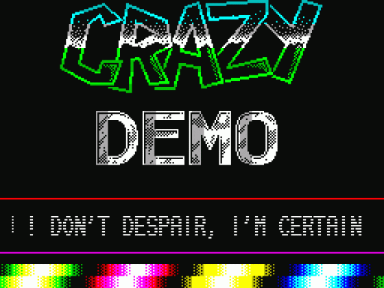 The Crazy Demo Screenshot 1 (Spectrum 48K/128K)